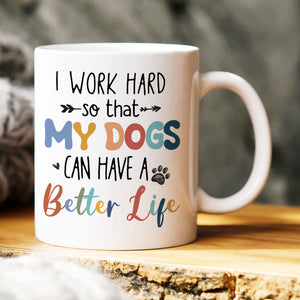 I Work Hard, Gift For Pet Lover, Personalized Mug, Dog And Cat Mug - Coffee Mug - GoDuckee