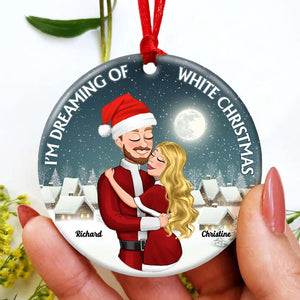 I'm Dreaming Of White Christmas, Couple Gift, Personalized Ceramic Ornament, Couple Hugging Ornament, Christmas Gift - Ornament - GoDuckee