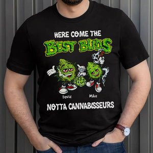 Here Come The Best Buds, Gift For Friends, Personalized Shirt, Funny Weedhead Shirt - Shirts - GoDuckee