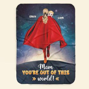 Personalized Gifts For Mom Blanket You're Out Of This World 03QHPU310124HH - Blankets - GoDuckee