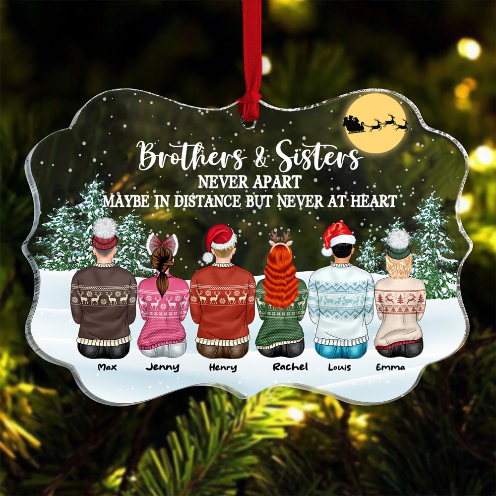 Brothers & Sisters Never Apart, Maybe In Distance But Never At Heart, Personalized Family Medallion Acrylic Ornament, Christmas Gift - Ornament - GoDuckee