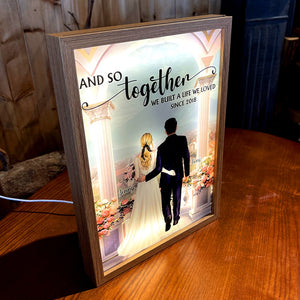 Couple, And So Together We Built a Life We Loved, Personalized Light Picture Frame, Couple Gifts, TT - Poster & Canvas - GoDuckee
