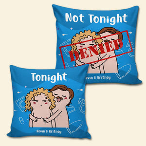 Tonight/ Not Tonight, Couple Gift, Personalized Square Pillow, Naughty Couple Pillow, Christmas Gift - Pillow - GoDuckee