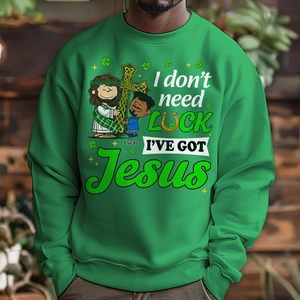 Personalized Gifts For Jesus Lover Shirt, I Don't Need Luck I've Got Jesus 01tgpu050225hg - Shirts - GoDuckee