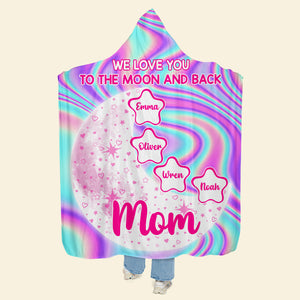 Personalized Gifts For Mom Wearable Blanket Hoodie We Love You To The Moon And Back - Blankets - GoDuckee