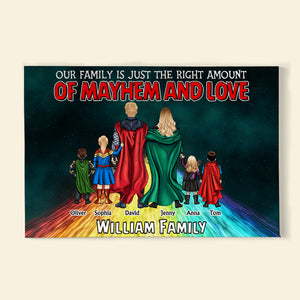 Personalized Gifts For Family Canvas Print Our Family Is Just The Right Amount Of Mayhem And Love 04QHTN170124PA - Canvas Print - GoDuckee
