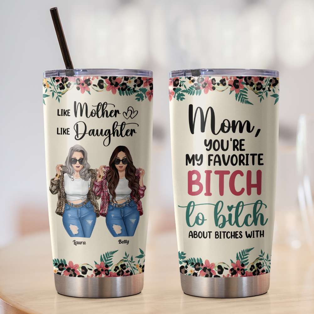 Personalized Gifts For Mom Tumbler Like Mother Like Daughter - Tumbler Cups - GoDuckee