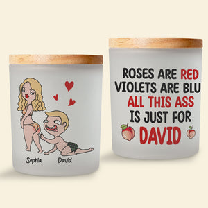 Personalized Gifts For Couple Scented Candle All This Ass Is Just For You Anniversary Gifts - Scented Candle - GoDuckee