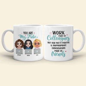 You Are My Tribe - Personalized Colleagues Coffee Mug - Gift For Colleagues - Coffee Mug - GoDuckee