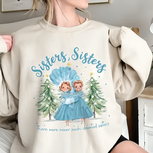 Gift For Christmas Shirt Sisters Sisters 01ACXX111024 - Shirts - GoDuckee