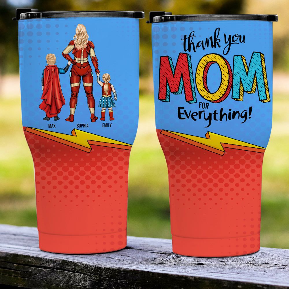 Thank Super Mom For Everything Personalized Tumbler Cup Mother's Gift For Mom