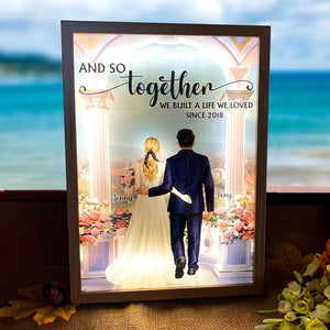 Couple, And So Together We Built a Life We Loved, Personalized Light Picture Frame, Couple Gifts, TT - Poster & Canvas - GoDuckee