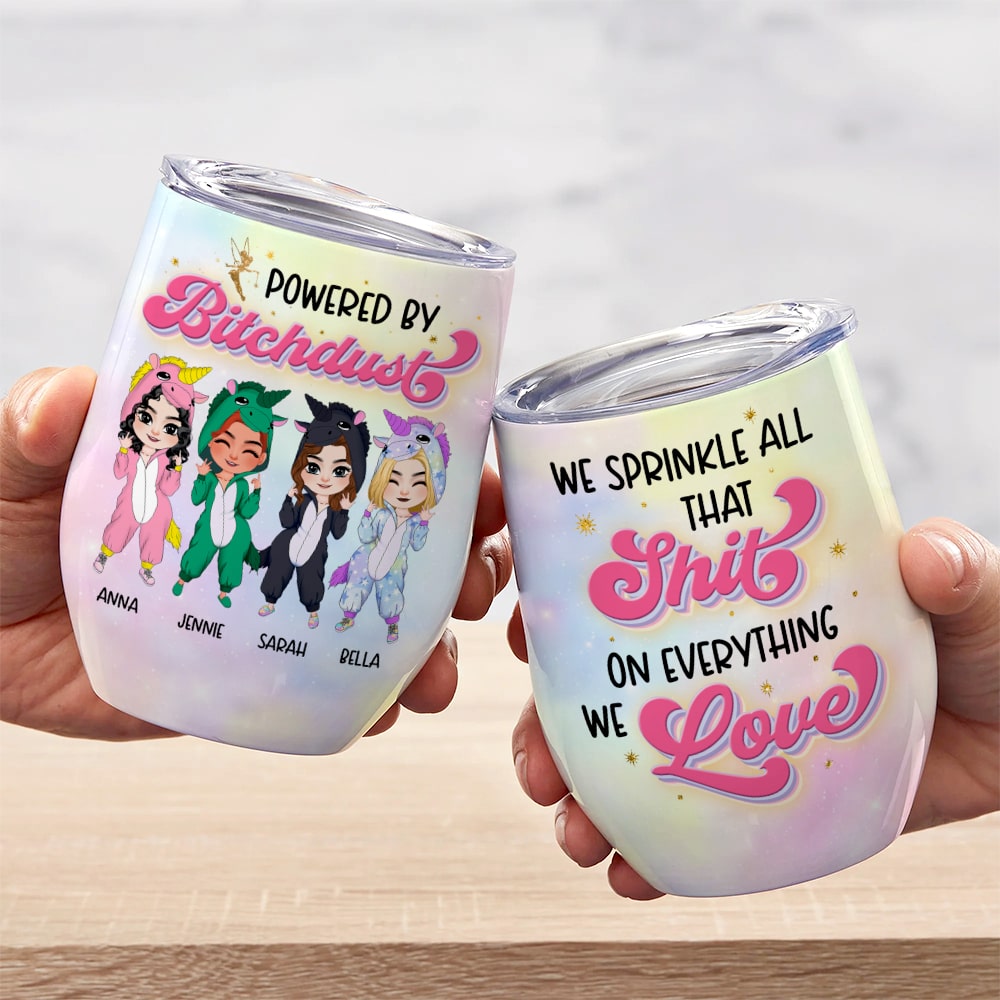 Powered By Bitchdust Personalized Besties Wine Tumbler Gift For Friend - Wine Tumbler - GoDuckee