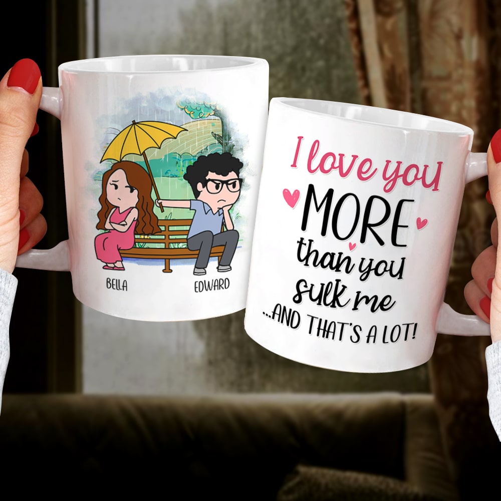 I Love You More Than You Sulk Me - Personalized Funny Couple Mug - Gift For Couple - Coffee Mug - GoDuckee