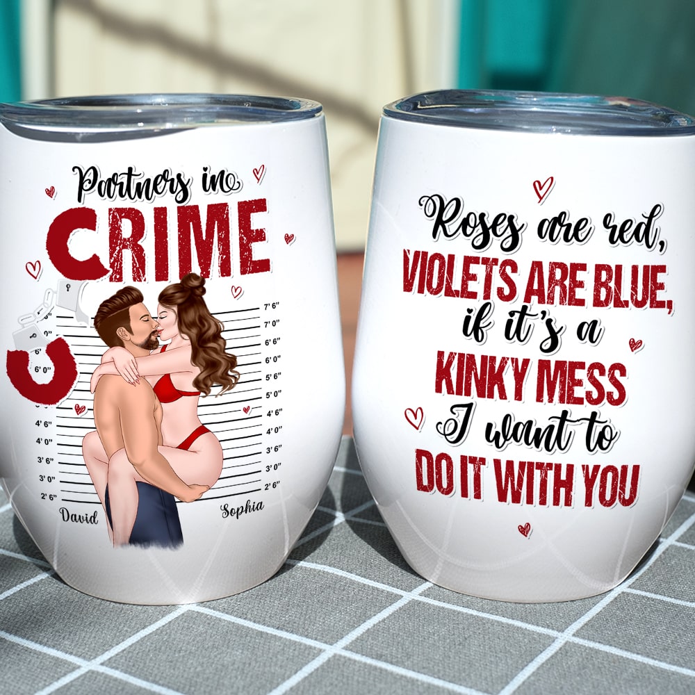 Partners In Crime If It's A Kinky Mess I Want To Do It With You - Personalized Couple Wine Tumbler - Gift For Couple - Wine Tumbler - GoDuckee