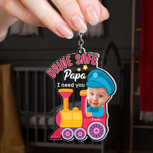 Custom Photo Gifts For Fathers Drive Safe Papa I Need You - Keychains - GoDuckee