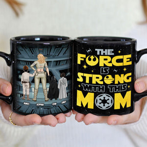 Personalized Gifts For Mother Coffee Mug The Force Is Strong With This Mom 02QHTI240224HHHG - Coffee Mugs - GoDuckee