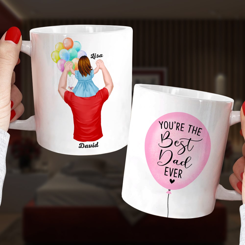 You're The Best Dad Ever Personalized Mug, Gift For Dad - Coffee Mug - GoDuckee