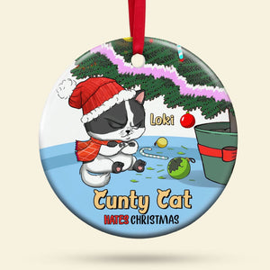 Cunty Cat Hate Christmas-Personalized Ornament - Ceramic Circle Ornament- Gift For Cat Lover- Christmas Gift - Ornament - GoDuckee