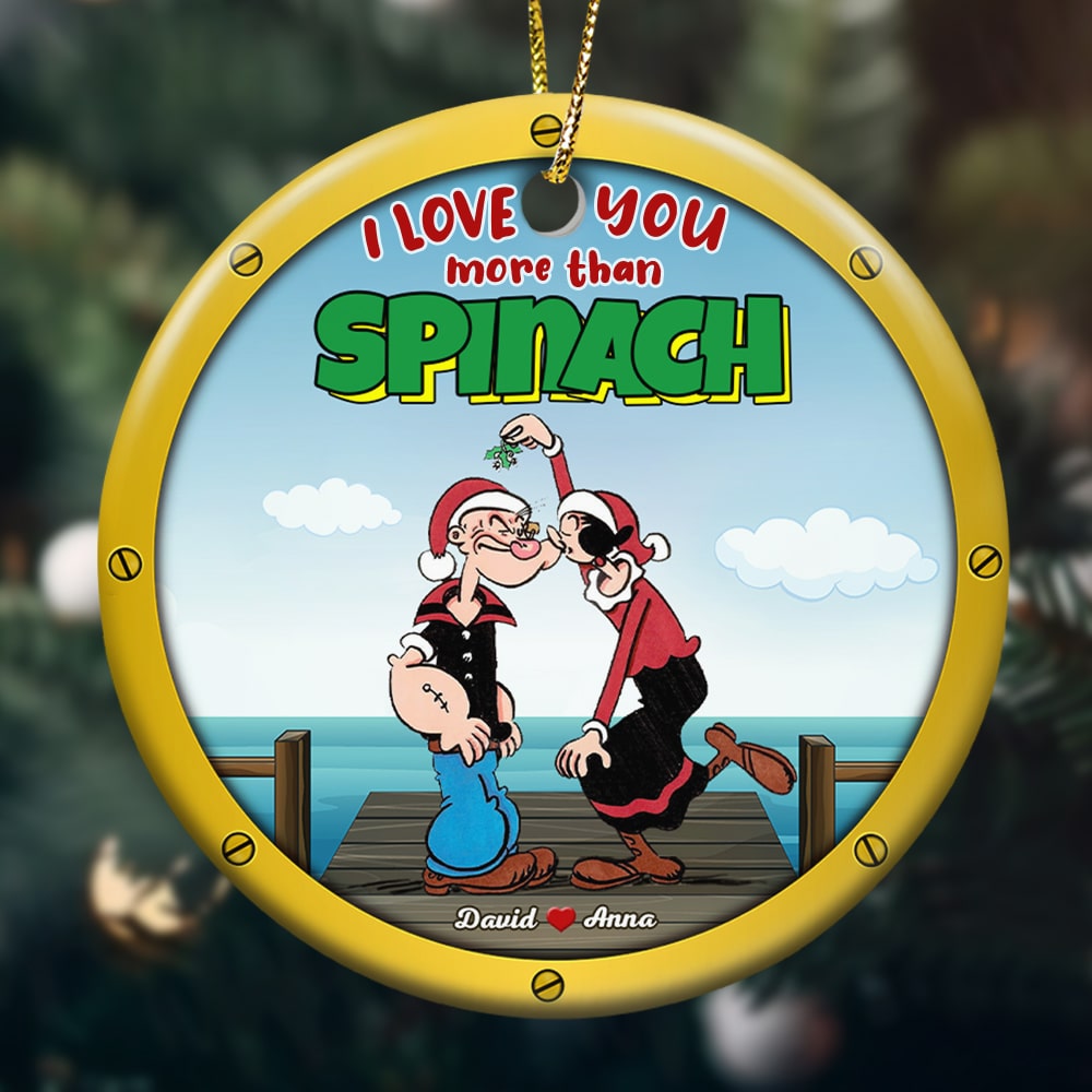 I Love You More Than Spinach, Personalized 01KATI141123 Ornament, Christmas Gift For Couple - Ornament - GoDuckee