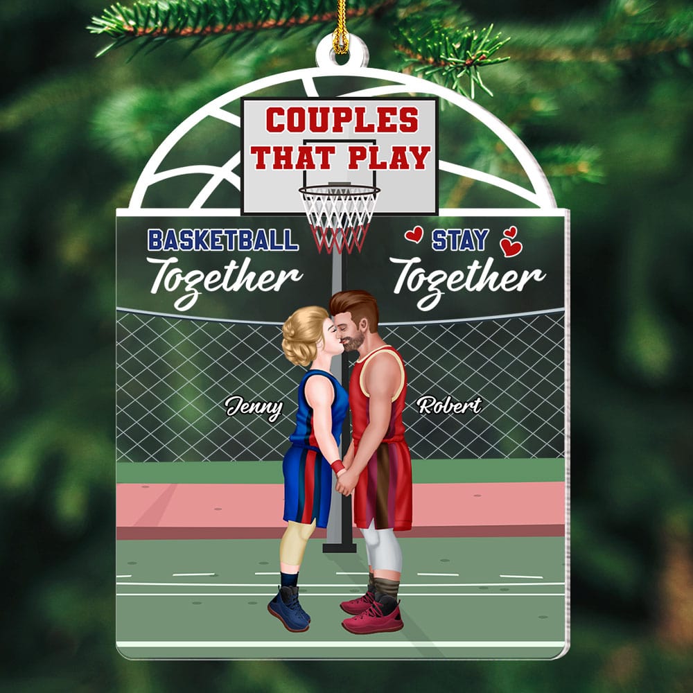 Couples That Play Basketball Together Stay Together Acrylic Ornament Basketball Couple 03titi071123pa - Ornament - GoDuckee