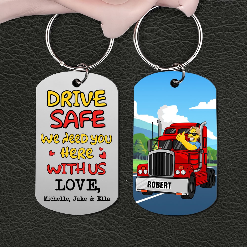 Personalized Gifts For Trucke Driver Keychain, Cool Trucker Drive Safe Charm 03qhti120724hg - Keychains - GoDuckee