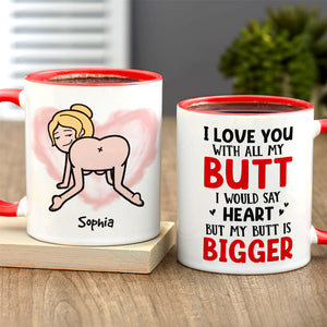 i Love You With All My B*tt, Personalized Naughty White Mug - Coffee Mug - GoDuckee