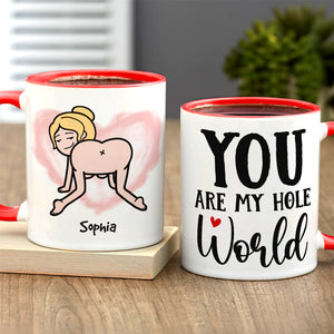 You Are My Hole World, Personalized Funny Mug - Coffee Mug - GoDuckee