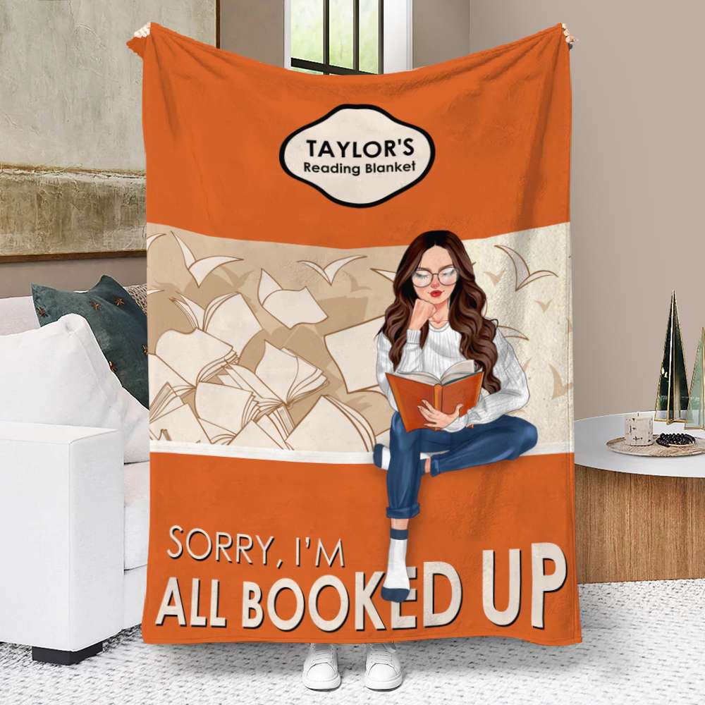 Sorry I'm All Booked Up, Personalized Blanket, Gifts For Book Lovers - Blanket - GoDuckee