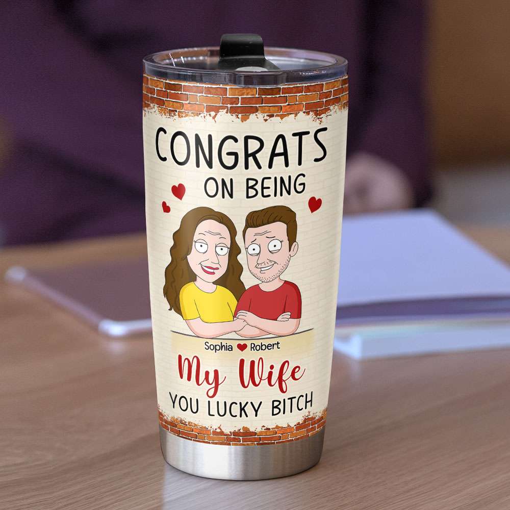 Congrats On Being My Wife, Gift For Couple, Personalized Tumbler, Married Couple Tumbler, Couple Gift 02NATI200723HH - Tumbler Cup - GoDuckee