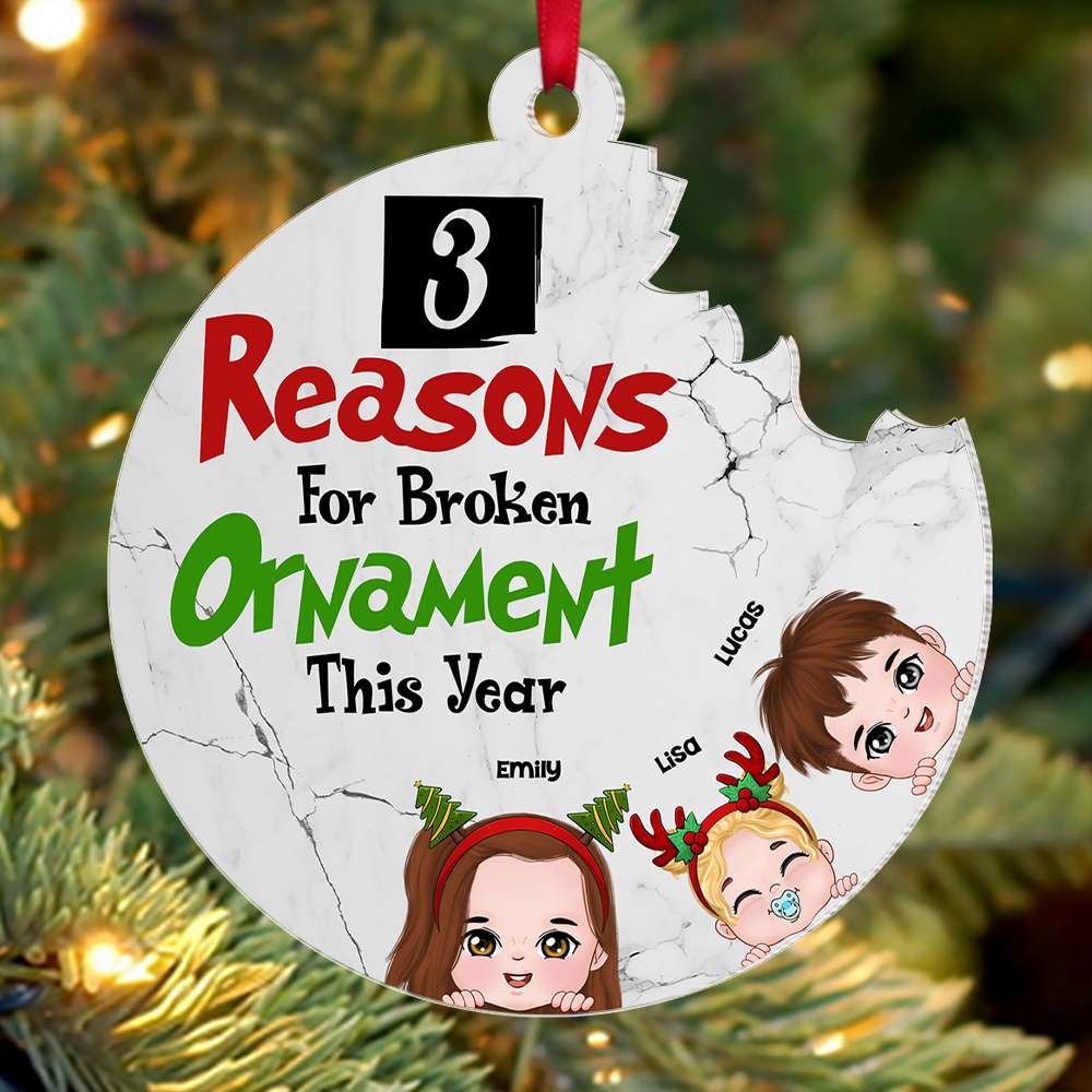 Reasons For Broken Ornament This Year, Gift For Family, Personalized Acrylic Ornament, Kids Ornament, Christmas Gift - Ornament - GoDuckee