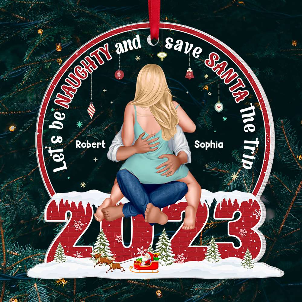 Let's Be Naughty, Couple Gift, Personalized Acrylic Ornament, Naughty 2023 Couple Ornament, Christmas Gift - Ornament - GoDuckee