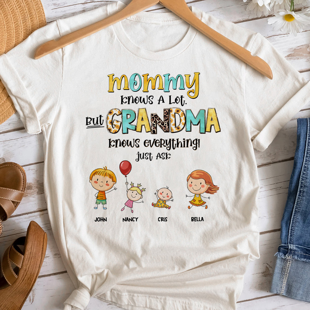 Mommy Knows A Lot But Grandma Knows Everything Personalized Shirt - Shirts - GoDuckee