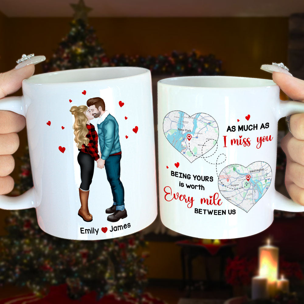 As Much As I Miss You - Being Yours Is Worth Every Mile, Personalized Long Distance Relationship Coffee Mug - Coffee Mug - GoDuckee