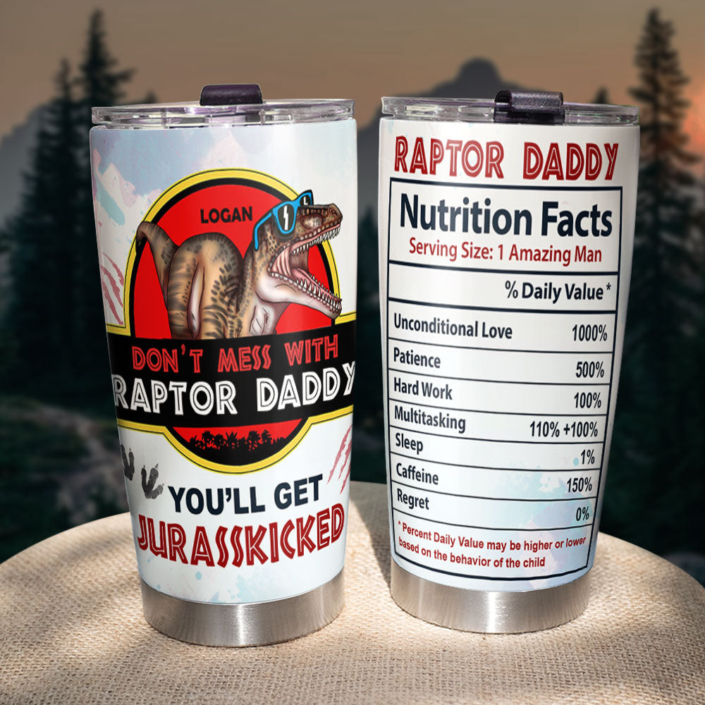 Raptor Daddy Nutrition Facts Personalized Tumbler TZ-TCTT-05HUTI010623 - Tumbler Cup - GoDuckee