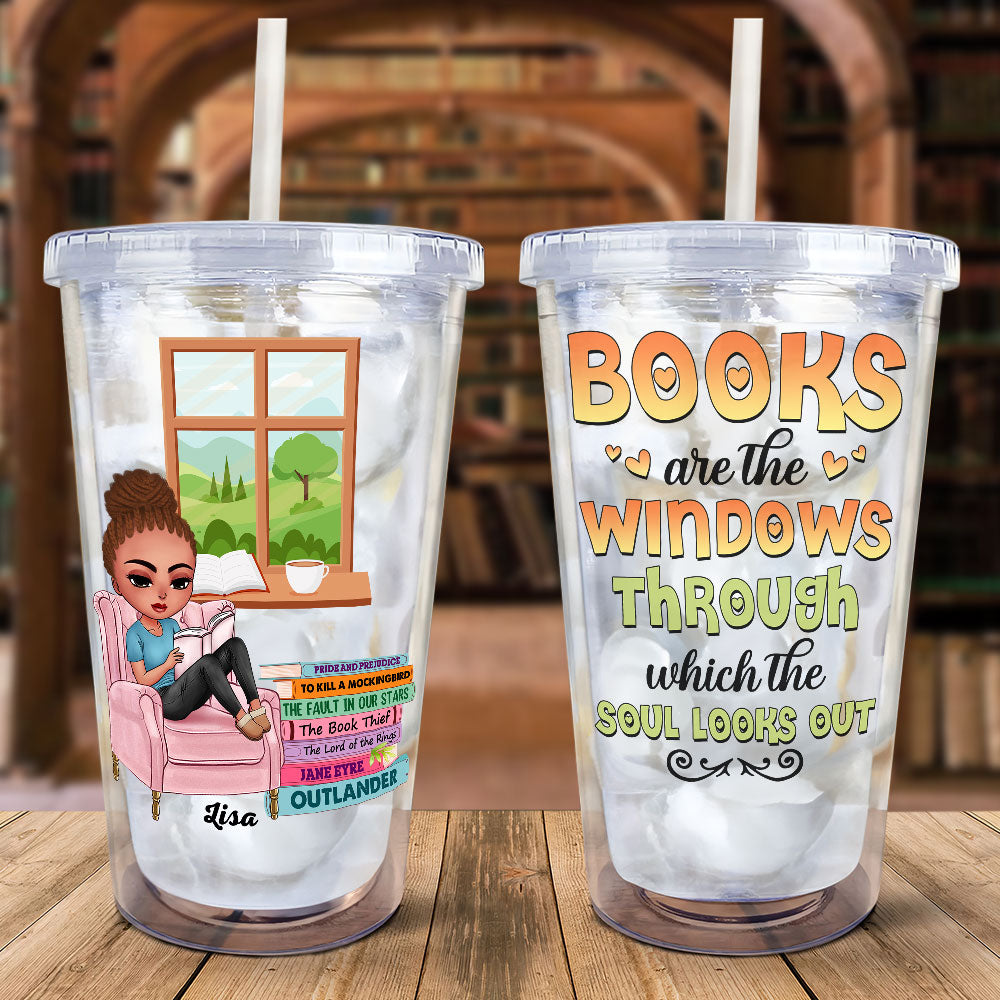 Books Are The Windows, Gift For Book Lovers, Personalized Tumbler, Girl Reading Books Acrylic Tumbler - Tumbler Cup - GoDuckee