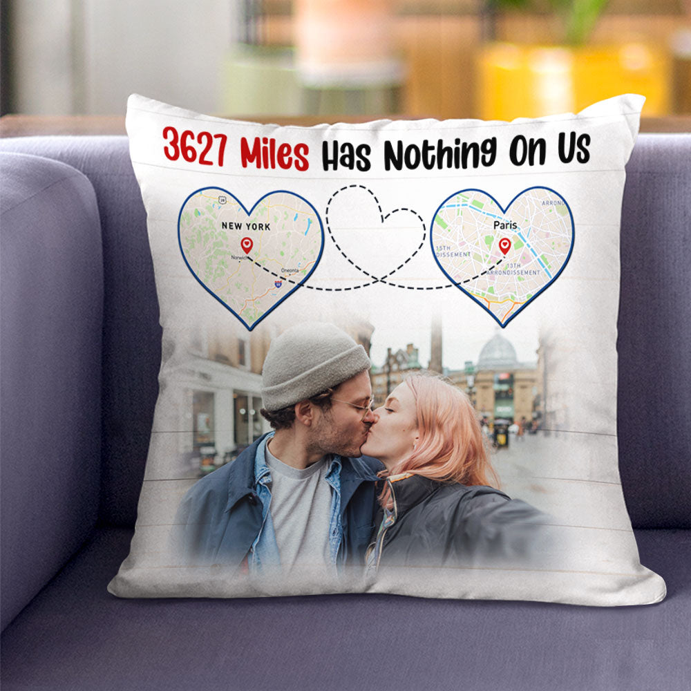 3627 Miles Has Nothing On Us, Couple Gift, Personalized Square Pillow, Custom Photo Couple Pillow - Pillow - GoDuckee