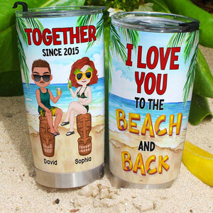 I Love You To The Beach And Back, Personalized Tumbler, Gifts For Couple - Tumbler Cup - GoDuckee