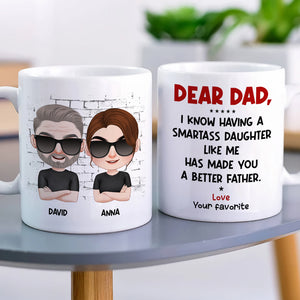 Dear Dad I Know Having A Smartass Daughter Like Me Personalized Coffee Mug - Coffee Mug - GoDuckee