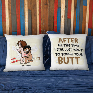 Touch Your Butt All The Time Valentine Gift For Couple Personalized Pillow