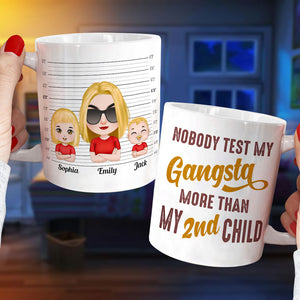 Nobody Test My Gangsta More Than, Gift For Mom, Personalized Mug, Mom And Kids Mug - Coffee Mug - GoDuckee