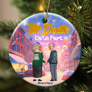 Til' Death Do Us Part Personalized Funny Old Couple Ornament, Christmas Gift - Ornament - GoDuckee