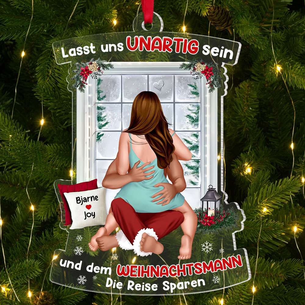 Lasst uns unartig sein und dem Weihnachtsmann die Reise sparen - Weihnachtsschmuck - Weihnachtsgeschenk für die Liebsten - Ornament - GoDuckee
