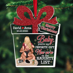 Baby, You're My Favorite Gift, Couple Gift, Personalized Acrylic Ornament, Naughty Couple Ornament, Christmas Gift - Ornament - GoDuckee