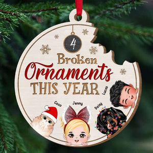 Broken Ornaments This Year, Gift For Family, Personalized Wood Ornament, Kids And Pets Ornament, Christmas Gift - Ornament - GoDuckee