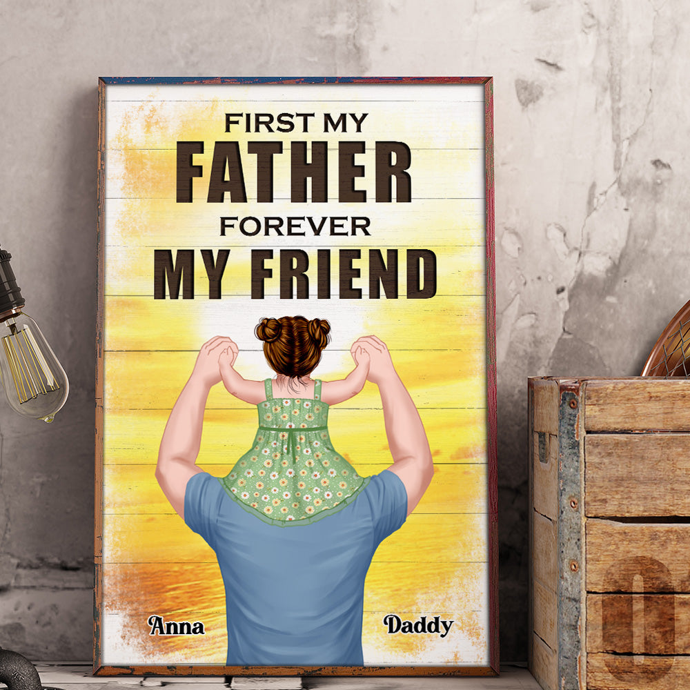 First My Father Forever My Friend Personalized Canvas Print -06QHLI050523HH - Poster & Canvas - GoDuckee