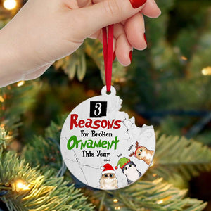 Reasons For Broken Ornament This Year, Gift For Cat Lover, Personalized Acrylic Ornament, Cats Lover Ornament, Christmas Gift - Ornament - GoDuckee