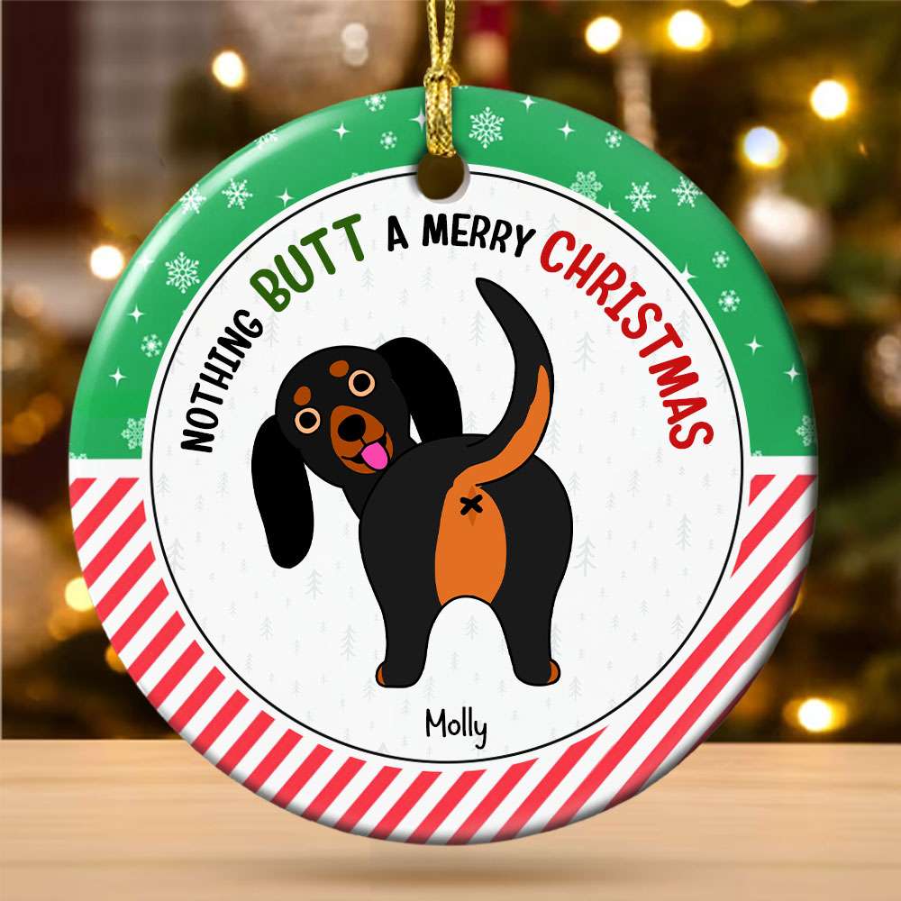 Merry Kissmyass, Gift For Dog Lover, Personalized Ceramic Ornament, Funny Dog Butt Ornament, Christmas Gift - Ornament - GoDuckee