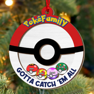 Gotta Catch 'Em All, Gift For Family, Personalized Shaker Ornament, Family Ball Ornament, Christmas Gift 05OHTI180923 - Ornament - GoDuckee