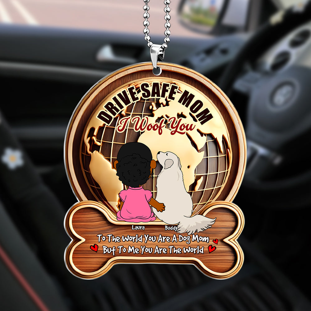 Personalized Gifts For Dog Mom Car Ornament, Drive Safe Mom I Woof You 01tgti210325hg - Ornament - GoDuckee